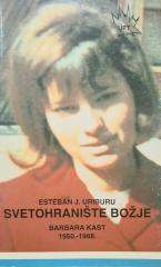 Svetohranište božje: Barbara Kast (1950-1968)