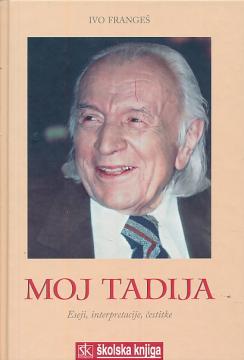 Moj Tadija: Eseji, interpretacije, čestitke