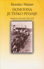 Domovina je teško pitanje: fragmenti dnevnika 1991-1993.