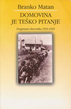 Domovina je teško pitanje: fragmenti dnevnika 1991-1993.