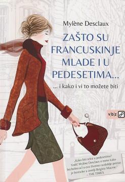 Zašto su Francuskinje mlade i u pedesetima…