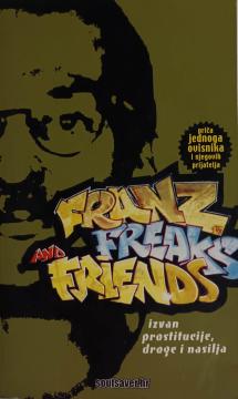 Franz, Freaks and friends: Priča jednog ovisnika i njegovih prijatelja