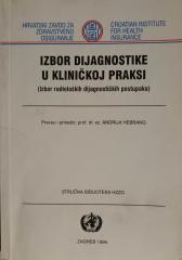 Izbor dijagnostike u kliničkoj praksi (Izbor radioloških dijagnostičkih postupaka)