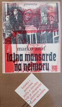 Tajna mansarde na Neimaru : istinita i potresna priča o čoveku koji je okupaciju preživeo u svom skloništu.