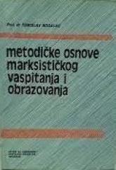 Metodičke osnove marksističkog vaspitanja i obrazovanja