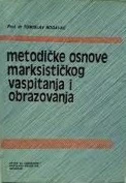 Metodičke osnove marksističkog vaspitanja i obrazovanja