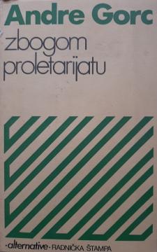 Zbogom proletarijatu : s one strane socijalizma i drugi ogledi