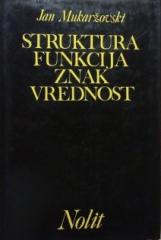 Struktura, funkcija, znak, vrednost : ogledi iz estetike i poetike
