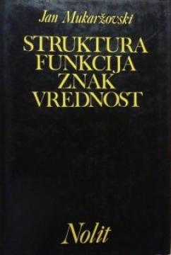 Struktura, funkcija, znak, vrednost : ogledi iz estetike i poetike
