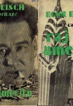 Egon E. Kisch ima čast da prikaže Raj Ameriku