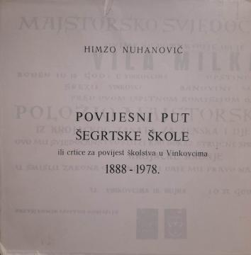 Povijesni put šegrtske škole, ili crtice za povijest školstva u Vinkovcima 1888-1978