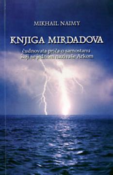 Knjiga Mirdadova: čudnovata priča o samostanu koji se jednom nazivaše Arkom