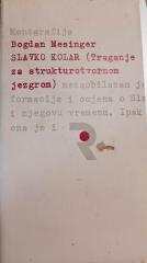 Slavko Kolar : (traganje za strukturotvornom jezgrom)
