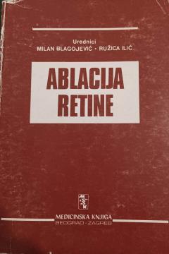 Ablacija retine : dijagnostika, operativno lečenje i profilaksa