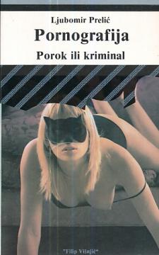 Pornografija : porok ili kriminal