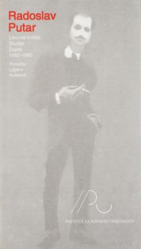 Radoslav Putar: Likovne kritike, studije i zapisi 1950.‒1960.