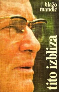 Tito izbliza