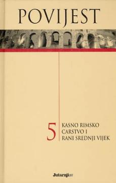 Povijest #5: Kasno Rimsko Carstvo i rani srednji vijek