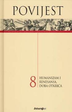 Povijest #8: Humanizam i renesansa: doba otkrića