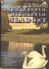 Djetinjstvo / Dječaštvo / Mladost