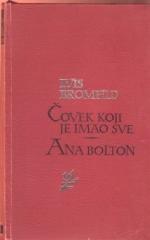 Čovek koji je imao sve / Ana Bolton