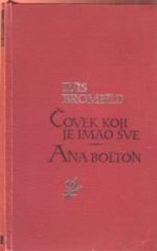 Čovek koji je imao sve / Ana Bolton