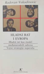 Hladni rat i Evropa -Hladni rat kao model međunarodnih odnosa, vojne strategije supersila