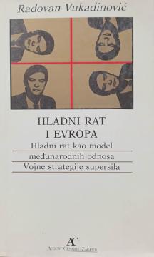 Hladni rat i Evropa -Hladni rat kao model međunarodnih odnosa, vojne strategije supersila
