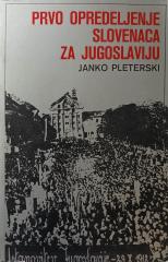 Prvo opredeljenje Slovenaca za Jugoslaviju