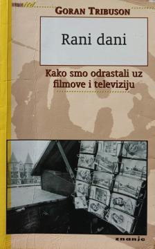 Rani dani - Kako smo odrastali uz filmove i televiziju