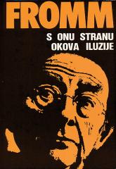 S onu stranu okova iluzije: Moj susret s Marxom i Freudom