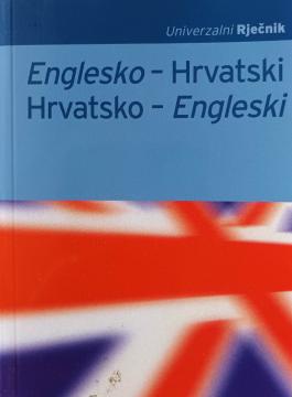 Englesko-hrvatski i hrvatsko-engleski univerzalni rječnik