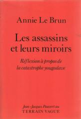 Les assassins et leurs miroirs: Reflexion a propos de la catastrophe yougoslave