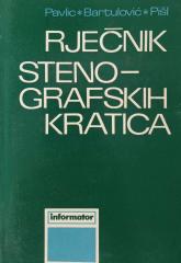 Rječnik stenografskih kratica : sigala, prefiksa i sufiksa, kratica, frazeograma i ideograma