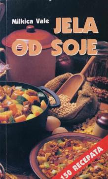 Jela od soje - 150 recepata