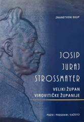 Josip Juraj Strossmayer - veliki župan virovitičke županije