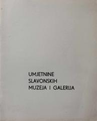 Umjetnine slavonskih muzeja i galerija