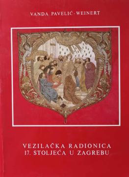 Vezilačka radionica 17. stoljeća u Zagrebu