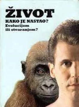 Život — kako je nastao? Evolucijom ili stvaranjem?