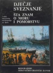 Dječje sveznanje 8: Šta znam o moru i pomorstvu