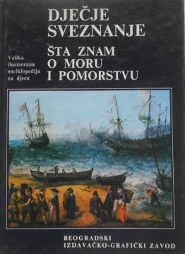 Dječje sveznanje 8: Šta znam o moru i pomorstvu