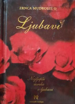 Zrnca mudrosti o ljubavi - Najljepše izreke o ljubavi