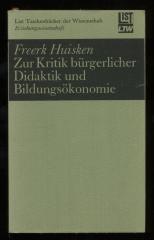 Zur Kritik bürgerlicher Didaktik und Bildungsökonomie