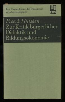 Zur Kritik bürgerlicher Didaktik und Bildungsökonomie