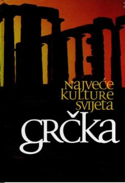 Najveće kulture svijeta 3: Grčka