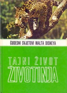 Čudesni svjetovi Walta Disneya - Tajni život životinja