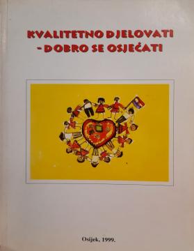 Kvalitetno djelovati - dobro se osjećati