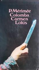 Colomba / Carmen / Lokis