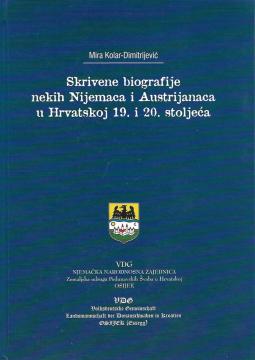 Skrivene biografije nekih Nijemaca i Austrijanaca u Hrvatskoj 19. i 20. stoljeća