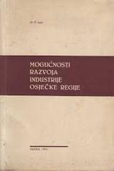Mogućnosti razvoja industrije osječke regije